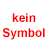 Kein Symbol