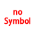 No symbol